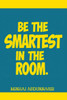 Be the Smartest in the Room