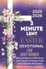 3-Minute Lent and Easter Devotional for Busy Women 2025-2026: Daily Scriptures, Reflections, and Prayers to Deepen Faith and Celebrate the Season
