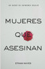 Mujeres Que Asesinan: 40 Casos de Crímenes Reales