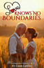 Love Knows No Boundaries: A Contemporary Love Story