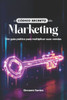 O Código Secreto do Marketing: Um guia prático para multiplicar suas vendas