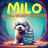 Milo and the WORRY MONSTER