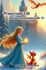 Prinzessin Lili und das geheimnisvolle Ei: Die Reise einer Prinzessin und ihres magischen Drachen - eine Geschichte über Mut und Abenteuer.