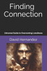 Finding Connection: Universal Guide to Overcoming Loneliness