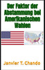 Der Faktor der Abstammung bei Amerikanischen Wahlen