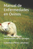 Manual de Enfermedades en Ovinos: Caracterización de las enfermedades de los borregos