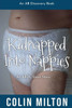 Kidnapped into Nappies: An ABDL/Nappy adventure