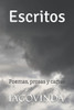 Escritos: Poemas, prosa y cartas