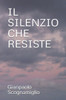 Il Silenzio Che Resiste