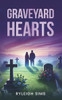 Graveyard Hearts: Finding Love Where You Least Expect It