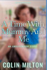 A Time With Mummy And Me: An ABDl/Femdom/Nappy story