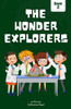 The Wonder Explorers: Vol.2 - Exploring the Fascinating World of Nature