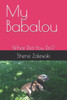 My Babalou: What Did You Do?