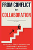 From Conflict to Collaboration: Overcoming Career Setbacks and Transforming Workplace Challenges into Success