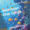 Norman the ninja: Our Oceans and Seas