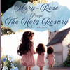 Mary-Rose Prays the Rosary