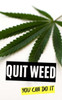 Quit Weed: You Can Do It