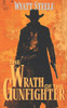The Wrath of the Gunfighter: Classic Western Novel