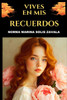 Vives En MIS Recuerdos