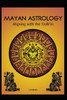 Mayan Astrology: Aligning with the Tzolk'in