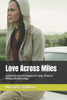 Love Across Miles: Communication Strategies for Long-Distance Military Relationships