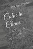 Calm in Chaos
