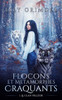 Flocons et Métamorphes Craquants