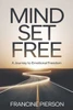 Mind Set Free: A Journey to Emotional Freedom