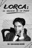 Lorca: El Silencio de un Poeta: Federico García Lorca