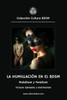 La humillación en el BDSM: Para FemDom y MaleDom, incluye: Ejemplos y testimonios.