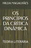 OS Princípios Da Crítica Dinâmica: Teoria Literária