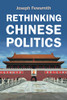 Rethinking Chinese Politics - 9781108926607