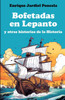 Bofetadas en Lepanto: y otras historias de la Historia