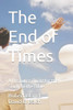 The End of Times: A Resource Guide for the Study of the Bible