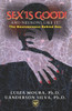 Sex is good! And neurons like it!: The Neuroscience Behind Sex