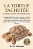 La Tortue Tachetée Comme Animal de Compagnie: Le guide définitif des soins à apporter à la tortue tachetée: conception de l'habitat, plans d'alimentat
