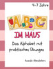 ABC im Haus: Das Alphabet mit praktischen Übungen