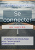 Se connecter au succès: stratégies de réseautage pour l'avancement professionnel