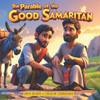 The Parable of the Good Samaritan: Bible Stories for Kids 5-10