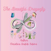 The Beautiful Dragonfly: The Beautiful Dragonfly For children