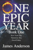 One Epic Year - Book One: Book One -New Years, Valentines Day, Good Friday