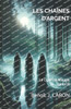 Les Chaînes d'Argent: Le Cycle de Maugis Tome III