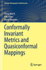 Conformally Invariant Metrics And Quasiconformal Mappings (Springer Monographs In Mathematics)