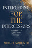 Interceding for the Intercessor: Covering the Ones Who Cover