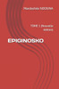Epiginosko: TOME 1 (Nouvelle édition)