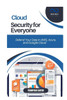 Cloud Security for Everyone: Defend Your Data in AWS, Azure, and Google Cloud