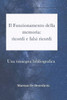 Il funzionamento della memoria: ricordi e falsi ricordi (Una rassegna bibliografica)