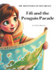 The Adventures of Fifi LaReaux: Fifi and the Penguin Parade