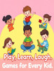 Play, Learn, Laugh: Games for Every Kid