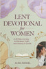 Lent Devotional for Women 2025: A 40-Day Journey of Faith, Renewal, and Victory in Christ